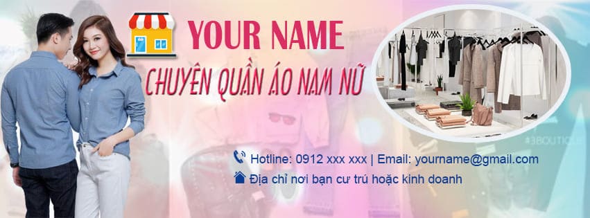 Tạo ảnh bìa facebook giới thiệu bán hàng chuyên quần áo nam nữ