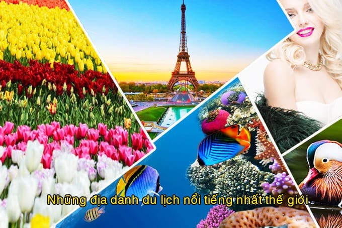 Những địa danh du lịch nổi tiếng nhất thế giới